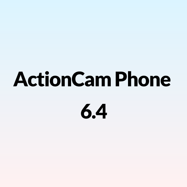 ActionCam Phone 6.4