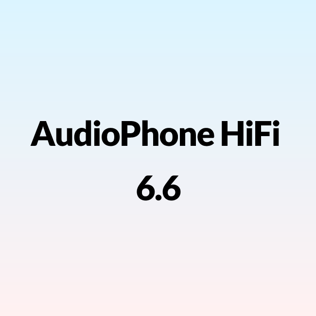 AudioPhone HiFi 6.6