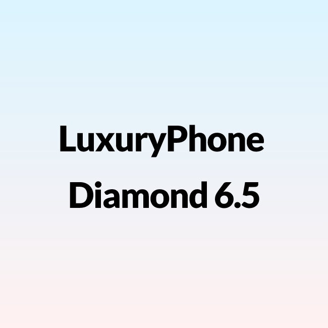 LuxuryPhone Diamond 6.5
