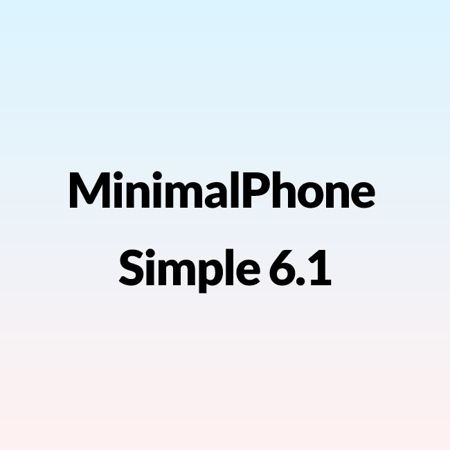 MinimalPhone Simple 6.1