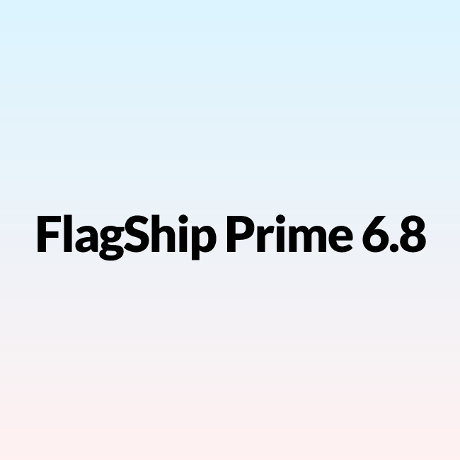 FlagShip Prime 6.8
